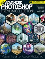 Advanced Photoshop: The Premium Collection