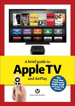 A brief guide to Apple TV