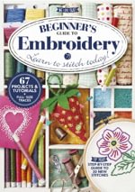 Beginner's Guide To Embroidery
