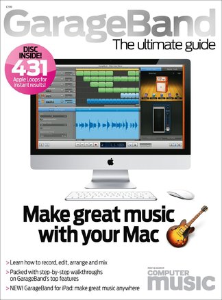 GarageBand – The Ultimate Guide Digital Subscription Garageband – The Ultimate Guide Digital Subscription