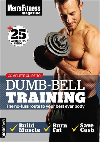 Men's Fitness Complete Guide to Dumb-Bell Training digital cover