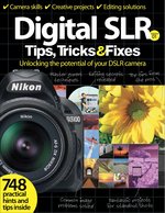 Digital SLR Tips, Tricks & Fixes