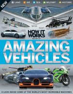 How it Works Book of Amazing Vehicles Volume 1