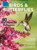 Gardening for Birds and Butterflies + Backyard Wil