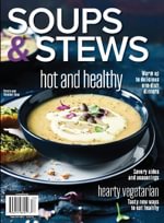 Soups & Stews 2023: Hot and Healthy