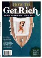 How to Get Rich: Money Managemeny Made Easy