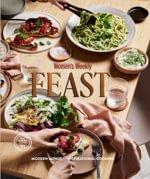 The Australian Women's Weekly: Feast