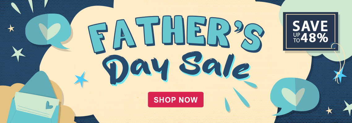 Father's Day Sale, save up to 48%